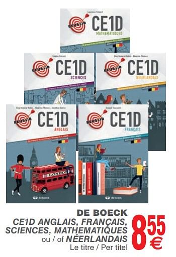 Promoties De boeck ce1d anglais, français, sciences, mathematiques ou - of néerlandais - Huismerk - Cora - Geldig van 21/05/2019 tot 03/06/2019 bij Cora