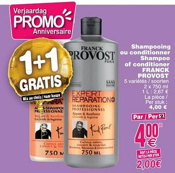 Promoties Shampooing ou conditionner shampoo of conditioner franck provost - Franck Provost - Geldig van 21/05/2019 tot 27/05/2019 bij Cora