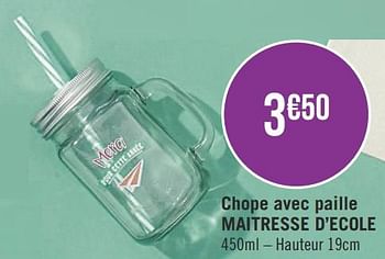 Promoties Chope avec paille maitresse d`ecole - Little Extra - Geldig van 21/05/2019 tot 02/06/2019 bij Géant Casino