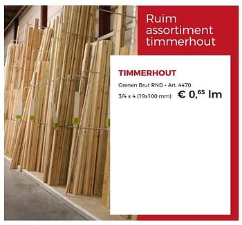 Promoties Timmerhout grenen brut rnd - Huismerk - Woodtex - Geldig van 24/05/2019 tot 08/06/2019 bij Woodtex