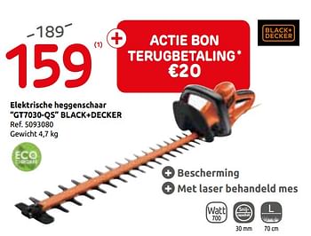 Promoties Elektrische heggenschaar gt7030-qs black+decker - Black & Decker - Geldig van 29/05/2019 tot 10/06/2019 bij Brico