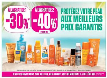 Promotions Protégez votre peau aux meilleurs prix garantis à l`achat de 1 -30% à l`achat de 2 -40% - Produit Maison - Medi-Market - Valide de 25/05/2019 à 31/07/2019 chez Medi-Market