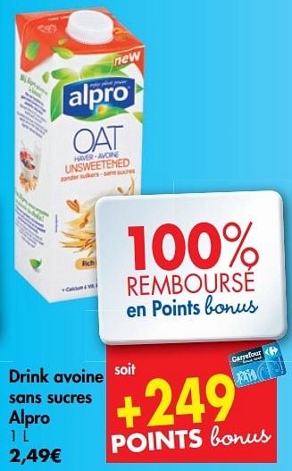 Promotions Drink avoine sans sucres alpro - Alpro - Valide de 22/05/2019 à 25/05/2019 chez Carrefour