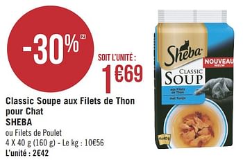 Promotion Geant Casino Classic Soupe Aux Filets De Thon Pour Chat Sheba Sheba Animaux Accessoires Valide Jusqua 4 Promobutler