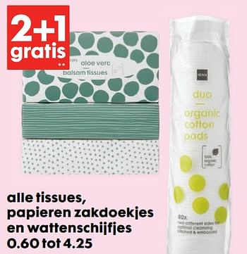 Promoties Alle tissues, papieren zakdoekjes en wattenschijfjes - Huismerk - Hema - Geldig van 22/05/2019 tot 18/06/2019 bij Hema
