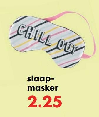 Promotions Slaapmasker - Produit maison - Hema - Valide de 22/05/2019 à 18/06/2019 chez Hema