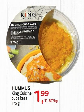 Promotions Hummus king cuisine oude kaas - King Cuisine - Valide de 04/06/2019 à 18/06/2019 chez Alvo