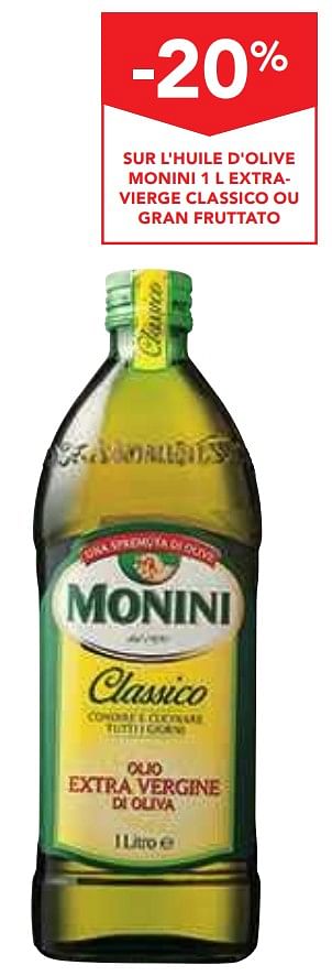 Promotions -20% sur l`huile d`olive monini 1 l extravierge classico ou gran fruttato - Monini - Valide de 05/06/2019 à 18/06/2019 chez Makro