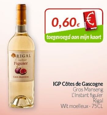 Promoties Icp côtes de gascogne gros manseng l`instant figuier rigal wit moelleux - Witte wijnen - Geldig van 01/06/2019 tot 30/06/2019 bij Intermarche