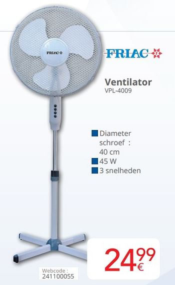 Promotions Friac ventilator vpl-4009 - Friac - Valide de 01/06/2019 à 30/06/2019 chez Eldi
