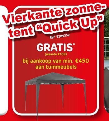 Promoties Vierkante zonnetent quick up gratis bij aankoop van min. €450 aan tuinmeubels - Quick - Geldig van 12/06/2019 tot 24/06/2019 bij Brico