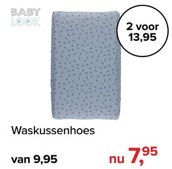Promoties Waskussenhoes - Baby look - Geldig van 03/06/2019 tot 29/06/2019 bij Baby-Dump