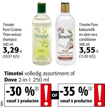 Promoties Timotei volledig assortiment of dove 2-in-1 - Timotei - Geldig van 05/06/2019 tot 18/06/2019 bij Colruyt