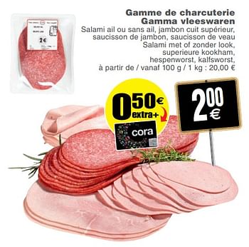 Promotions Gamme de charcuterie gamma vleeswaren - Produit maison - Cora - Valide de 11/06/2019 à 17/06/2019 chez Cora