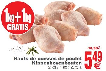 Promoties Hauts de cuisses de poulet kippenbovenbouten - Huismerk - Cora - Geldig van 11/06/2019 tot 17/06/2019 bij Cora