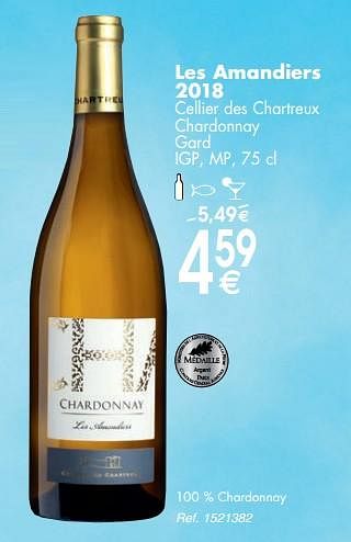 Promoties Les amandiers 2018 cellier des chartreux chardonnay gard igp, mp - Witte wijnen - Geldig van 11/06/2019 tot 17/06/2019 bij Cora