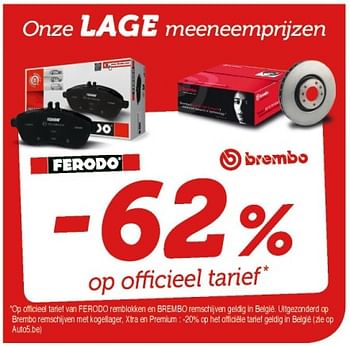 Promotions -62 % op officcieel tarief - Ferodo - Valide de 11/06/2019 à 10/07/2019 chez Auto 5