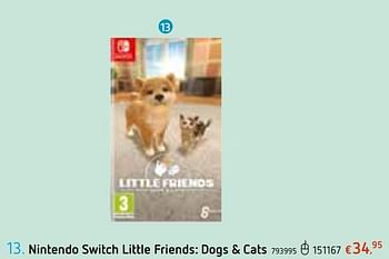 Promoties Nintendo switch little friends: dogs + cats - Nintendo - Geldig van 13/06/2019 tot 13/07/2019 bij Dreamland