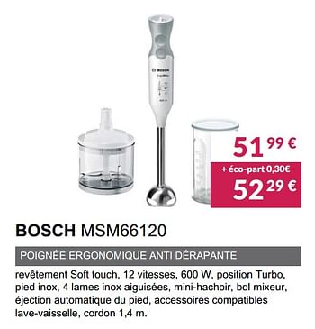Promotions Mixeur plongeant bosch msm66120 - Bosch - Valide de 02/06/2019 à 30/09/2019 chez Copra