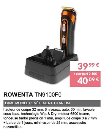 Promotions Tondeuse barbe rowenta tn9100f0 - Rowenta - Valide de 02/06/2019 à 30/09/2019 chez Copra