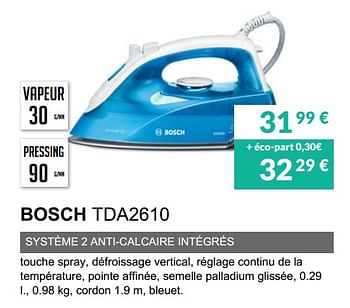 Promoties Fer vapeur bosch tda2610 - Bosch - Geldig van 02/06/2019 tot 30/09/2019 bij Copra