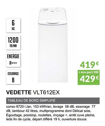 Promotions Lave-linge ouverture dessus vedette vlt612ex - Vedette - Valide de 03/06/2019 à 30/09/2019 chez Copra