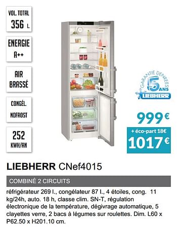 Promotions Rèfrigèrateur combinè liebherr cnef4015 - Liebherr - Valide de 03/06/2019 à 30/09/2019 chez Copra