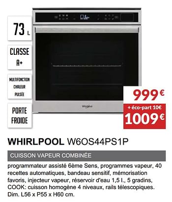 Promotions Four pyrolyse whirlpool w6os44ps1p - Whirlpool - Valide de 03/06/2019 à 30/09/2019 chez Copra