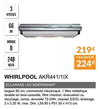 Promotions Hotte casquette whirlpool akr441-1ix - Whirlpool - Valide de 03/06/2019 à 30/09/2019 chez Copra