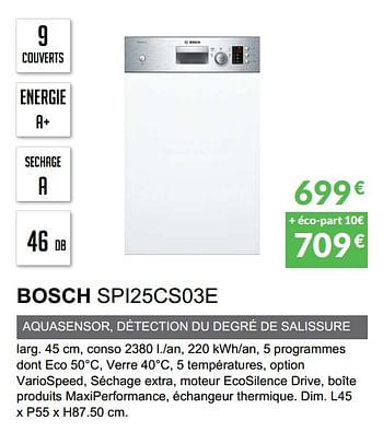 Promotions Lave-vaisselle intègrable bandeau bosch spi25cs03e - Bosch - Valide de 03/06/2019 à 30/09/2019 chez Copra
