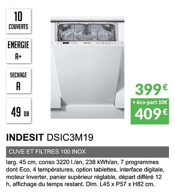 Promotions Lave-vaisselle tout intègrable indesit dsic3m19 - Indesit - Valide de 03/06/2019 à 30/09/2019 chez Copra
