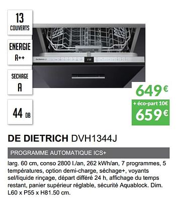 Promotions Lave-vaisselle tout intègrable de dietrich dvh1344j - De Dietrich - Valide de 03/06/2019 à 30/09/2019 chez Copra