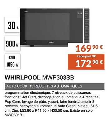 Promotions Micro-ondes gril whirlpool mwp303sb - Whirlpool - Valide de 03/06/2019 à 30/09/2019 chez Copra