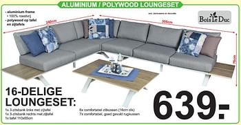 Promoties Aluminium - polywood loungeset 16 - delige loungeset - Bois le Duc - Geldig van 03/06/2019 tot 23/06/2019 bij Van Cranenbroek