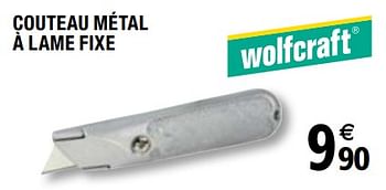 Promotions Couteau métal à lame fixe - Wolfcraft - Valide de 01/04/2019 à 31/12/2019 chez Brico Depot