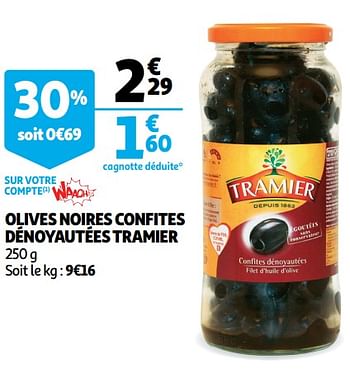Promoties Olives noires confites dénoyautées tramier - Tramier - Geldig van 12/06/2019 tot 18/06/2019 bij Auchan
