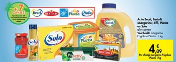 Promotions Actie becel, bertolli margarine , effi , planta en solo margarine frigobox planta - Bertolli - Valide de 06/06/2019 à 01/07/2019 chez Carrefour