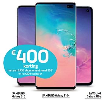 Promoties €400 met een base abonnement vanaf 20€ en na €100 cashback - Samsung - Geldig van 04/06/2019 tot 01/07/2019 bij Base