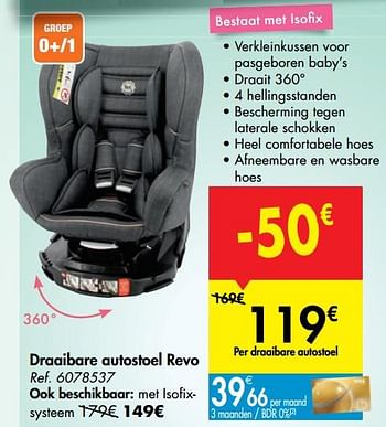 Fantastisch Ik heb een contract gemaakt Jong Tex Baby Draaibare autostoel revo - Promotie bij Carrefour
