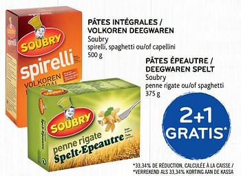 Promoties Pâtes intégrales soubry spirelli, spaghetti ou capellini - Soubry - Geldig van 19/06/2019 tot 02/07/2019 bij Alvo