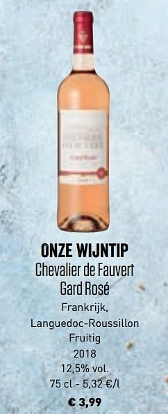 Promoties Onze wijntip chevalier de fauvert gard rosé frankrijk, languedoc-roussillon fruitig 2018 - Rosé wijnen - Geldig van 10/06/2019 tot 21/09/2019 bij Lidl