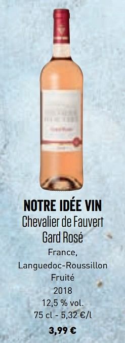Promotions Notre idée vin chevalier de fauvert gard rosé france, languedoc-roussillon fruité 2018 - Vins rosé - Valide de 10/06/2019 à 21/09/2019 chez Lidl