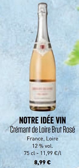 Promoties Notre idée vin crémant de loire brut rosé france, loire - Schuimwijnen - Geldig van 10/06/2019 tot 21/09/2019 bij Lidl