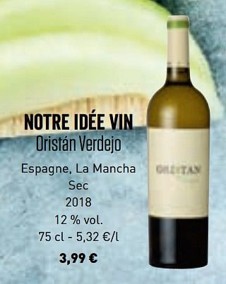 Promotions Notre idée vin oristán verdejo espagne, la mancha sec 2018 - Vins blancs - Valide de 10/06/2019 à 21/09/2019 chez Lidl