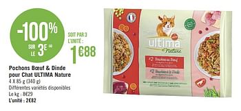 Promoties Pochons boeuf + dinde pour chat ultima nature - Ultima Nature - Geldig van 11/06/2019 tot 23/06/2019 bij Géant Casino