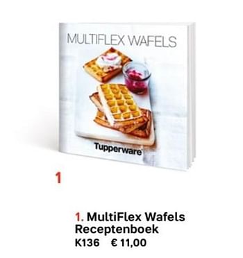 Promotions Multi flex wafels receptenboek - Produit Maison - Tupperware - Valide de 01/03/2019 à 30/09/2019 chez Tupperware