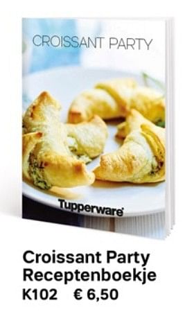federatie Moedig Blind Huismerk - Tupperware Croissant party receptenboekje - Promotie bij  Tupperware