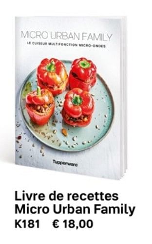 Promotions Livre de recettes micro urban family - Produit Maison - Tupperware - Valide de 01/03/2019 à 30/09/2019 chez Tupperware