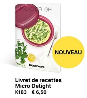 Promotions Livret de recettes micro delight - Produit Maison - Tupperware - Valide de 01/03/2019 à 30/09/2019 chez Tupperware