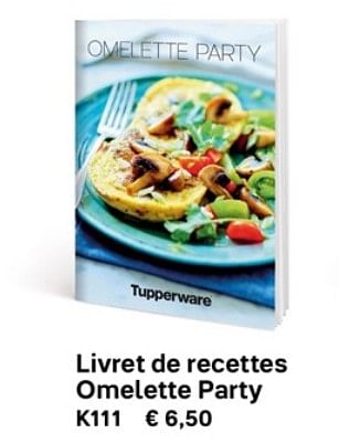 Promotions Livret de recettes omelette party - Produit Maison - Tupperware - Valide de 01/03/2019 à 30/09/2019 chez Tupperware
